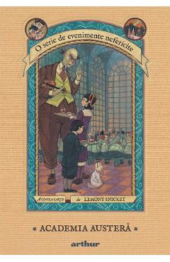 Carte Academia austera - Lemony Snicket editura Lemony Snicket