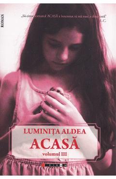 Carte Acasa Vol.3 - Luminita Aldea editura Luminita Aldea