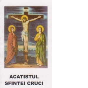 Carte Acatistul Sfintei Cruci
