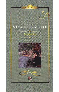 Carte Accidentul - Mihail Sebastian editura Mihail Sebastian