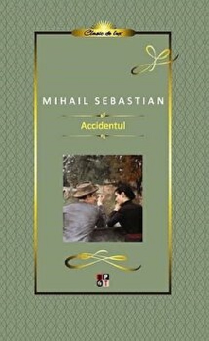 Carte Accidentul autor Mihail Sebastian editura Minerva