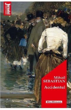 Carte Accidentul - Mihail Sebastian editura Mihail Sebastian