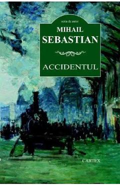 Carte Accidentul - Mihail Sebastian editura Mihail Sebastian