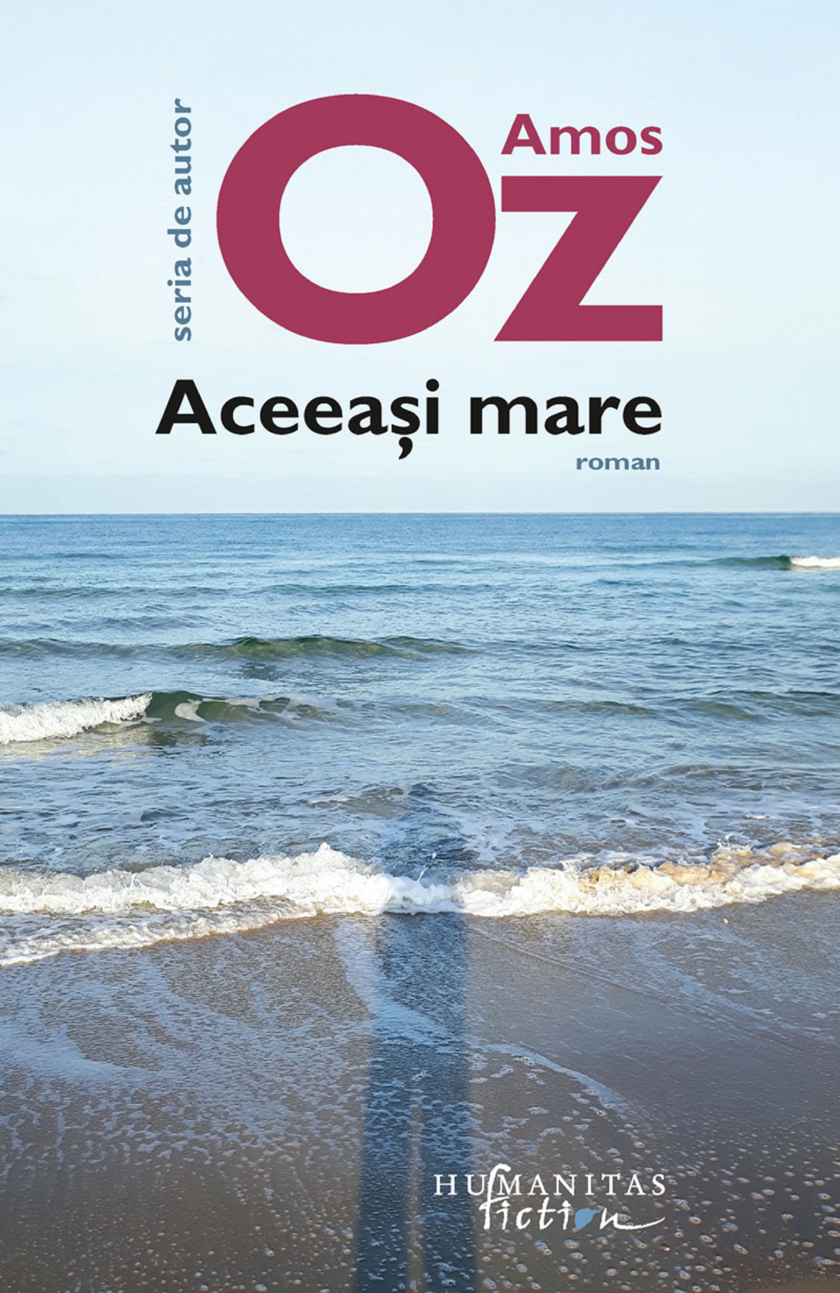 Carte Aceeasi mare autor Amos Oz editura Humanitas Fiction