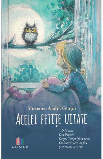 Carte Acelei fetite uitate editura Creator-Libris