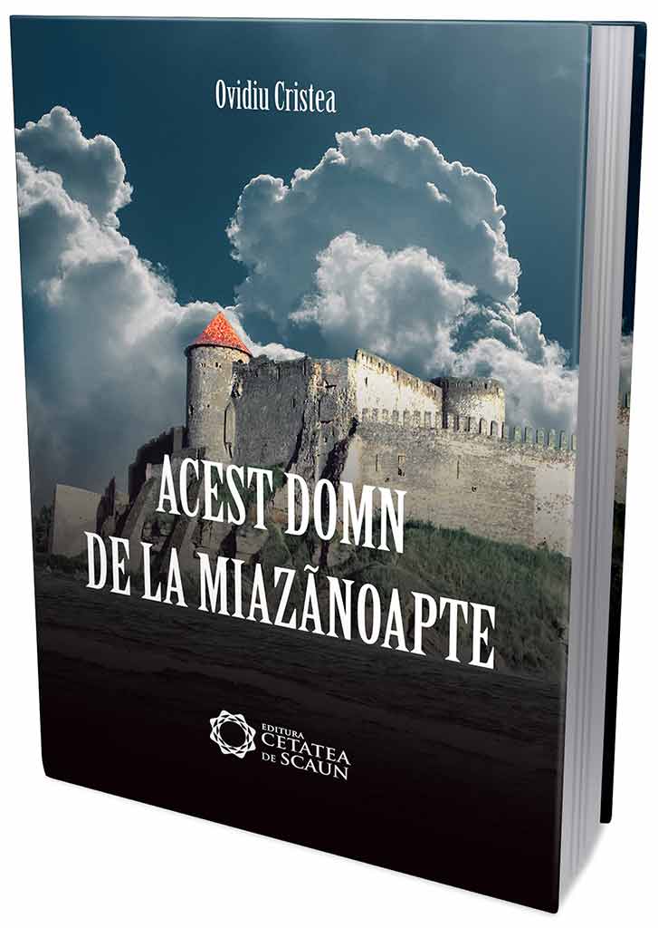 Carte Acest domn de la miazanoapte autor Ovidiu Cristea editura Cetatea de Scaun