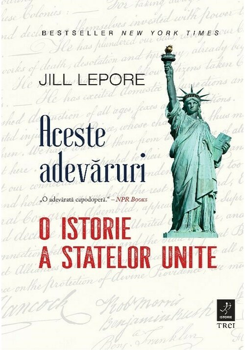 Carte Aceste adevaruri. O istorie a Statelor Unite editura Trei