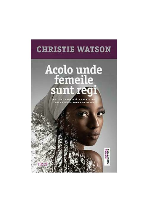 Carte Acolo unde femeile sunt regi editura Trei