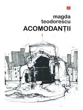 Carte Acomodantii/Magda Teodorescu editura Vremea