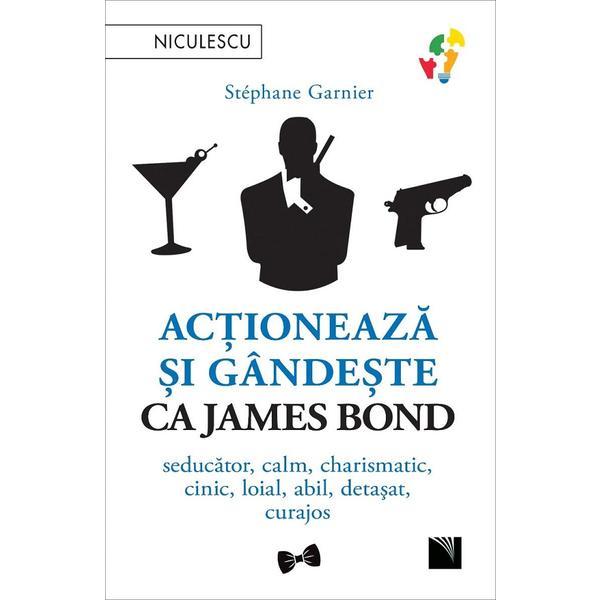 Carte Actioneaza si gandeste ca James Bond - Stephane Garnier