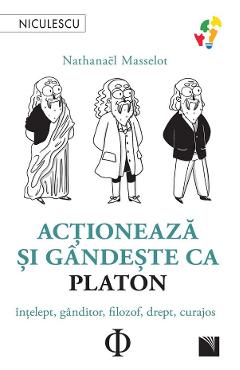 Carte Actioneaza si gandeste ca Platon - Nathanael Masselot editura Nathanael Masselot