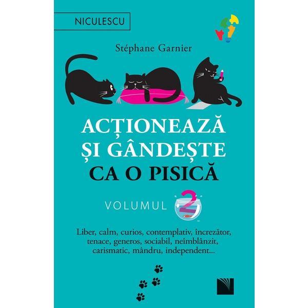 Carte Actioneaza si gandeste ca o pisica Vol.2 - Stephane Garnier