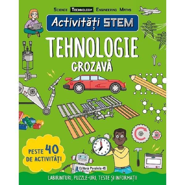 Carte Activitati STEM. Tehnologie grozava - Claire Sipi