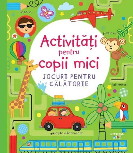 Carte Activitati pentru copii mici. Jocuri pentru calatorie editura Litera