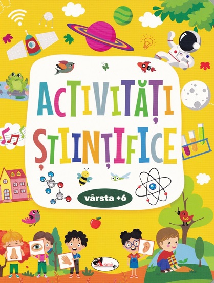 Carte Activitati stiintifice 6 ani+ editura Aramis