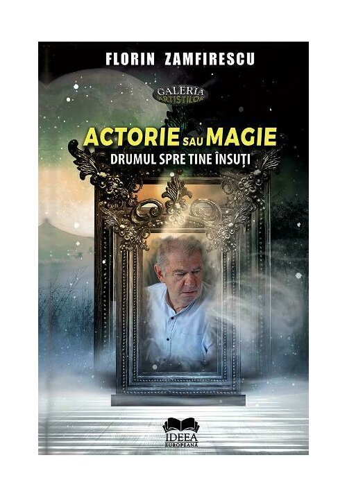 Carte Actorie sau magie editura IDEEA EUROPEANA