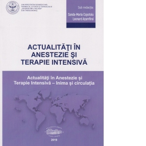 Carte Actualitati in anestezie si terapie intensiva. Inima si circulatia Autori Leonard Azamfirei