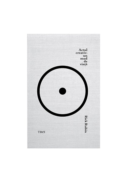 Carte Actul creativ: un mod de viata editura Trei