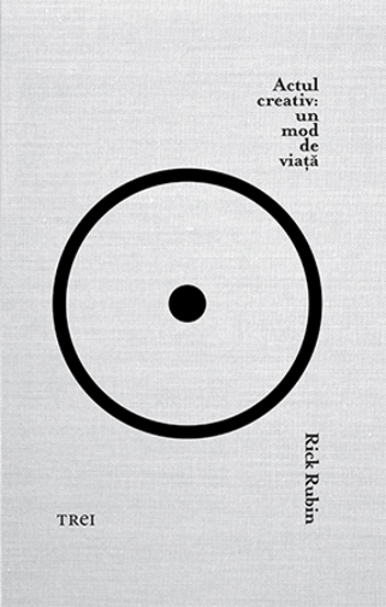 Carte Actul creativ: un mod de viață editura Trei