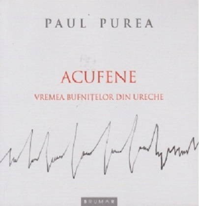 Carte Acufene. Vremea bufnitelor din ureche autor Paul Purea editura Brumar