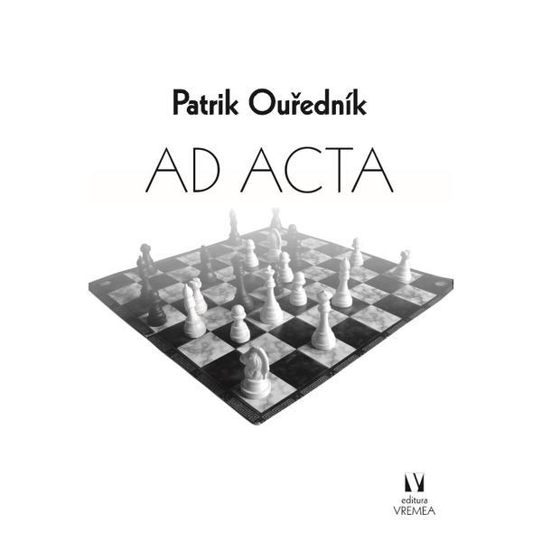 Carte Ad Acta - Patrik Ourednik