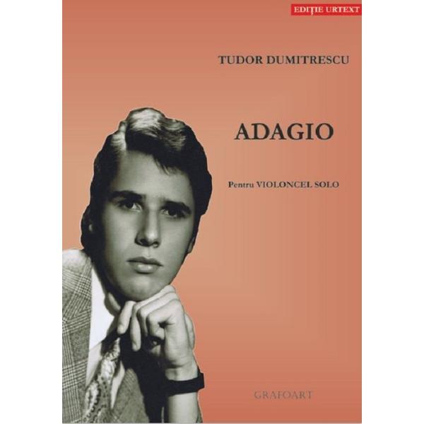 Carte Adagio pentru Violoncel solo - Tudor Dumitrescu