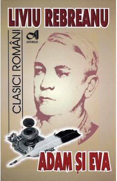 Carte Adam si Eva - Liviu Rebreanu editura Liviu Rebreanu