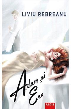 Carte Adam si Eva - Liviu Rebreanu editura Liviu Rebreanu