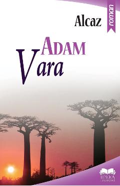 Carte Adam. Vara - Alcaz editura Alcaz