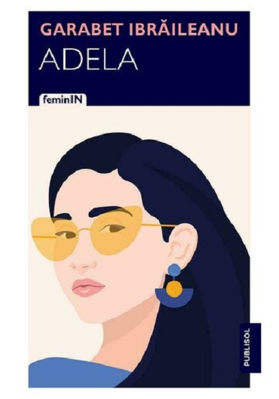 Carte Adela autor Garabet Ibraileanu editura Publisol