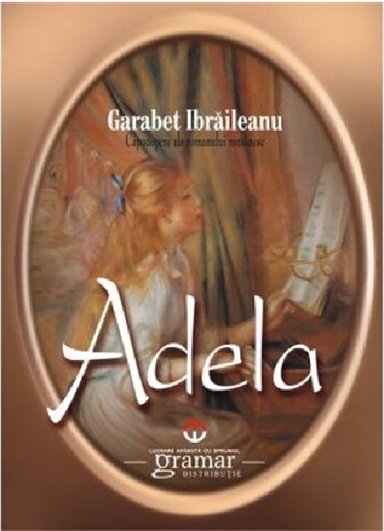 Carte Adela autor Garabet Ibraileanu editura Gramar