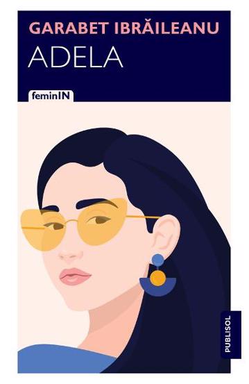 Carte Adela - Garabet Ibraileanu editura Publisol