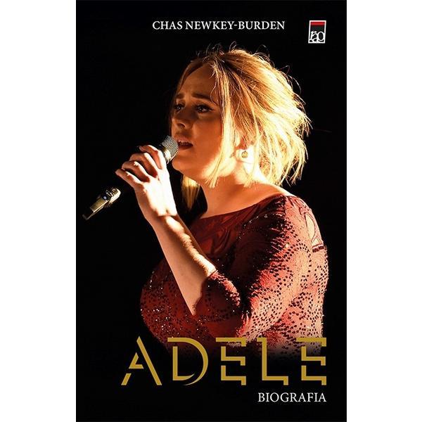 Carte Adele. Biografia - Chas Newkey-Burden