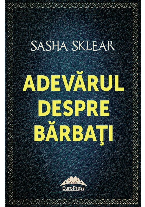 Carte Adevarul despre barbati editura IDEEA EUROPEANA