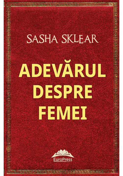 Carte Adevarul despre femei editura IDEEA EUROPEANA