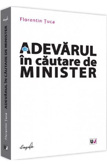 Carte Adevarul in cautare de minister editura Universul Juridic