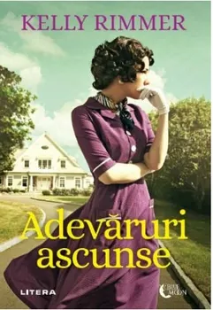 Carte Adevaruri ascunse/Kelly Rimmer editura Litera