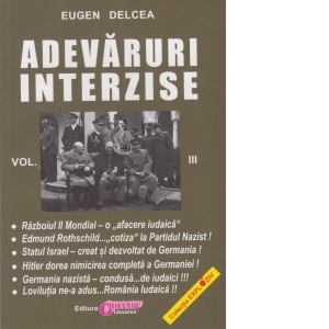 Carte Adevaruri interzise. Volumul III Autor Eugen Delcea