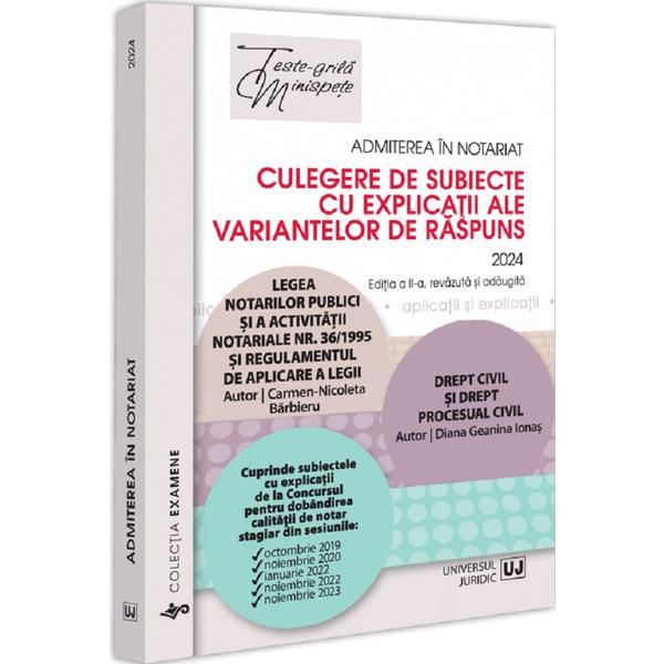 Carte Admiterea in notariat. Culegere de subiecte cu explicatii ale variantelor de raspuns 2024 - Carmen Nicoleta Barbieru