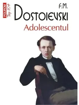 Carte Adolescentul (Top 10+)/F.M. Dostoievski editura Polirom