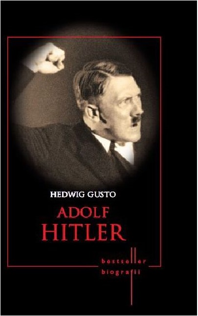 Carte Adolf Hitler autor Hedwig Gusto editura Litera