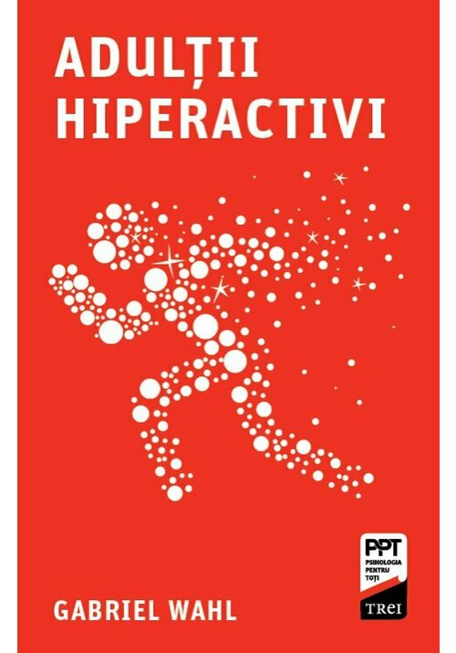 Carte Adultii hiperactivi editura Trei