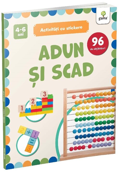 Carte Adun si scad/ Activitati cu stickere editura Gama