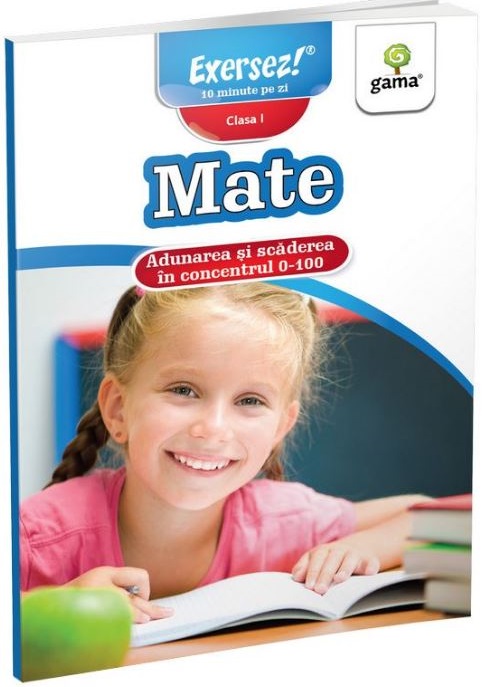 Carte Adunarea si scaderea 1-100. Clasa I   editura Gama