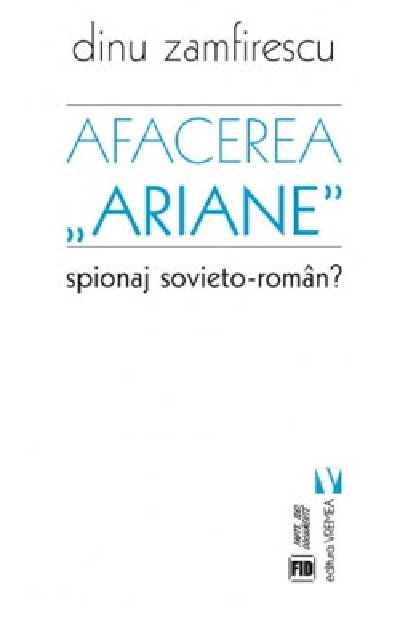 Carte Afacerea Ariane autor Dinu Zamfirescu editura Vremea