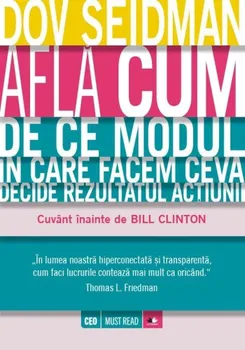 Carte Afla cum. De ce modul in care facem ceva decide rezultatul actiunii/Dov Seidman editura Litera