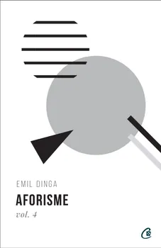 Carte Aforisme. Volumul 4/Emil Dinga editura Curtea Veche Publishing