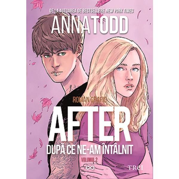 Carte After. Dupa Ce Ne-am Intalnit (Vol. 2) - Anna Todd