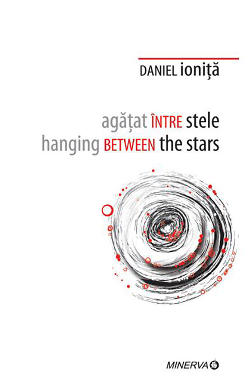 Carte Agatat intre stele. Hanging between the stars autor Daniel Ionita editura Minerva