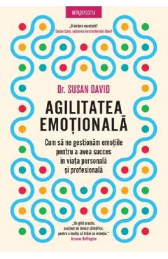 Carte Agilitatea emotionala - Susan David editura Susan David
